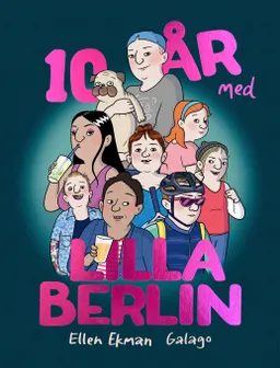 10 år med Lilla Berlin; Ellen Ekman; 2023