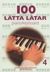 100 lätta låtar piano/keyboard 4; Lars Axelsson, Eddie Strängliden; 2011