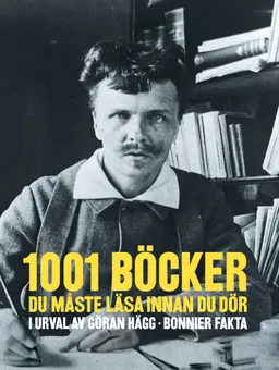 1001 böcker du måste läsa innan du dör; Göran Hägg; 2010