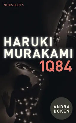 1Q84 : andra boken; Haruki Murakami; 2012