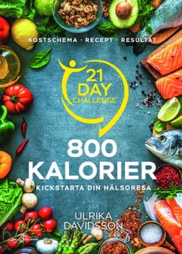 21 day challenge : 800 kalorier; Ulrika Davidsson; 2023