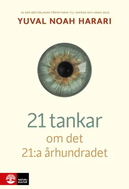 21 tankar om det 21:a århundradet; Yuval Noah Harari; 2019