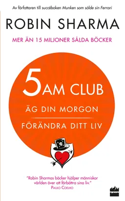 5 am club : äg din morgon och förändra ditt liv; Robin Sharma; 2020