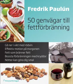 50 genvägar till fettförbränning; Fredrik Paulún; 2011