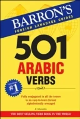 501 Arabic verbs : fully conjugated in all the aspects in a new, easy-to-learn format, alphabetically arranged; Raymond P. Scheindlin; 2007