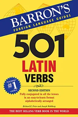 501 Latin Verbs; Richard E Prior, Joesph Wohlberg; 2008