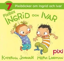 7 Pixiböcker om Ingrid och Ivar; Katerina Janouch; 2016