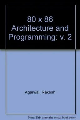 80x86 Architecture & Programming; Rakesh K. Agarwal; 1991