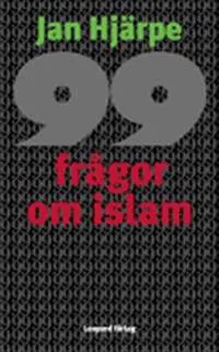 99 frågor om islam : och något färre svar; Jan Hjärpe; 2004