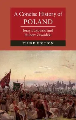 A concise history of Poland; Jerzy Lukowski; 2019