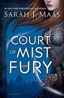 A court of mist and fury; Sarah J. Maas; 2016