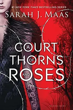 A court of thorns and roses; Sarah J. Maas; 2015