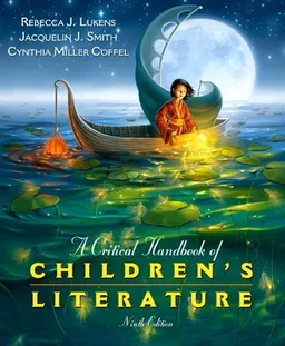 A critical handbook of children's literature; Rebecca J. Lukens; 2013