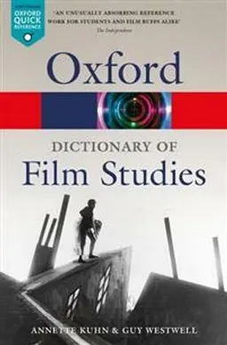 A Dictionary of Film Studies; Annette Kuhn; 2020