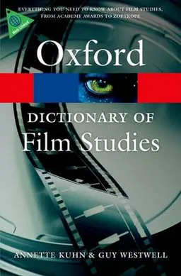 A dictionary of film studies; Annette Kuhn; 2012