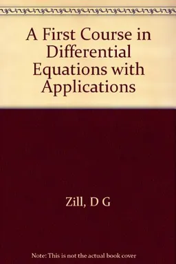 A First Course in Differential Equations with Applications; Dennis G. Zill