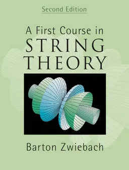 A first course in string theory; Barton Zwiebach; 2009