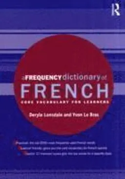 A frequency dictionary of French : core vocabulary for learners; Deryle Lonsdale; 2009