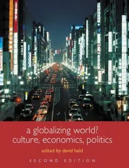 A globalizing world? : culture, economics, politics; David Held; 2004