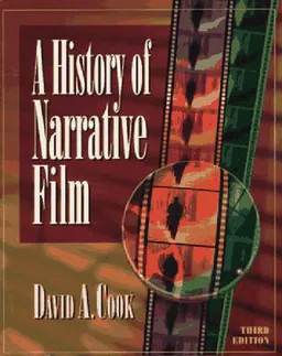 A History of Narrative Film; David A. Cook; 1996