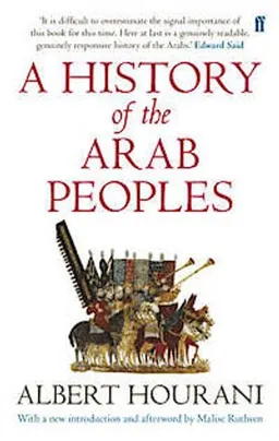 A History of the Arab Peoples; Albert Hourani; 2013