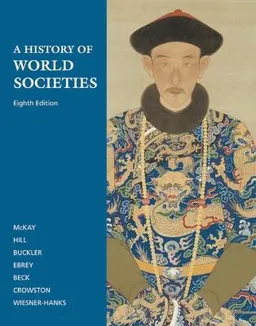 A history of world societies; John P. McKay; 2009