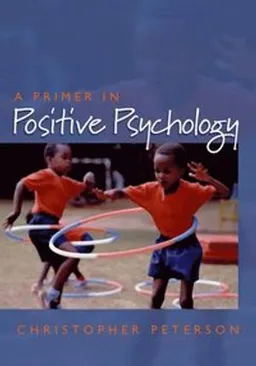 A primer in positive psychology; Christopher Peterson; 2006