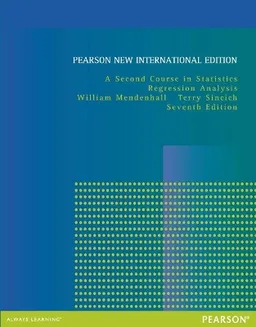 A second course in statistics : regression analysis;  William Mendenhall; 2014