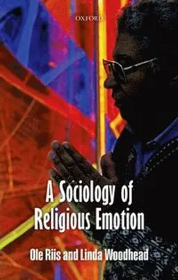 A Sociology of Religious Emotion; Ole Riis; 2012