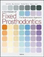 A textbook of Fixed Prosthodontics : the scandinavian approach; Stig Karlsson, Krister Nilner, Björn L. Dahl; 2000