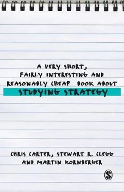 A very short, fairly interesting and reasonably cheap book about studying strategy; Chris Carter; 2008