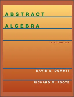 Abstract Algebra; David S. Dummit, Richard M. Foote; 2004