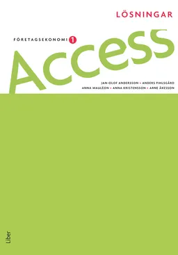 Access 1, Lösningar; Jan-Olof Andersson, Anders Pihlsgård, Anna Kristensson, Arne Åkesson, Anna Mauléon; 2012