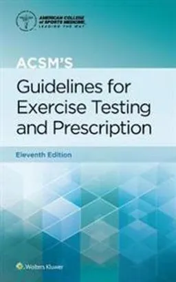 ACSM's guidelines for exercise testing and prescription; American College of Sports Medicine; 2021