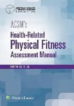 ACSM's Health-Related Physical Fitness Assessment; American College of Sports Medicine; 2017