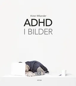 ADHD i bilder; Victor Wikander; 2020