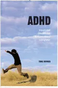 ADHD - Impulsivitet, överaktivitet, koncentrationssvårigheter; Tore Duvner; 1998