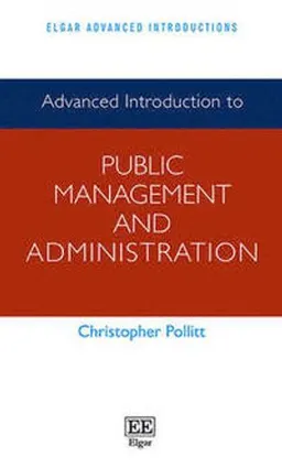 Advanced introduction to public management and administration; Christopher Pollitt; 2016