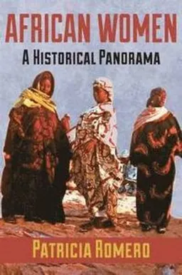 African women : a historical panorama; Patricia W. Romero; 2015