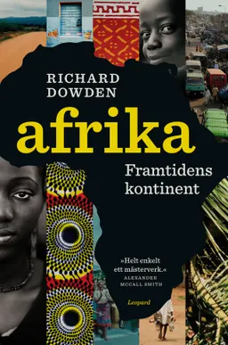 Afrika : framtidens kontinent; Richard Dowden; 2010