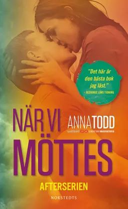 After. När vi möttes; Anna Todd; 2015