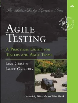 Agile testing : a practical guide for testers and agile teams; Lisa. Crispin; 2009