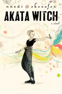 Akata Witch; Nnedi Okorafor; 2011