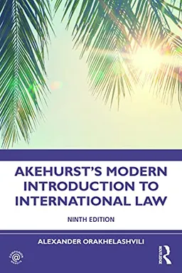 Akehurst's modern introduction to international law; Alexander Orakhelashvili; 2022