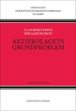 Aktiebolagets grundproblem; Clas Bergström, Per Samuelsson; 2015