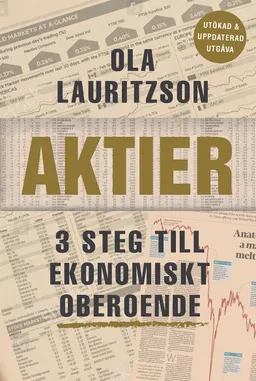 Aktier : 3 steg till ekonomiskt oberoende; Ola Lauritzson; 2019