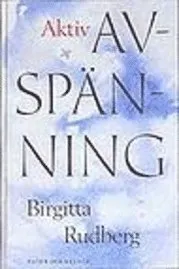 Aktiv avspänning; Birgitta Rudberg; 1994