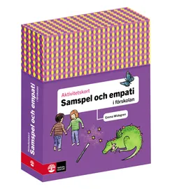 Aktivitetskort i förskolan Samspel och empati; Emma Widegren; 2018