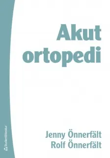 Akut ortopedi; Jenny Önnerfält, Rolf Önnerfält; 2008