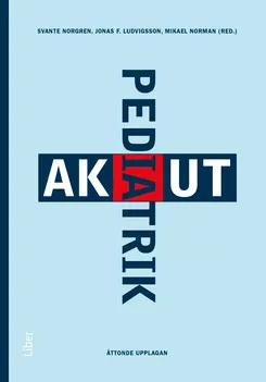 Akut pediatrik; Svante Norgren, Jonas F. Ludvigsson, Mikael Norman; 2019